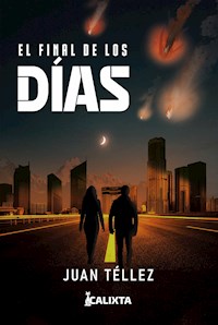 El final de los días - Juan Téllez - ebook
