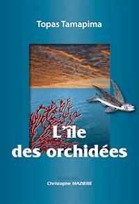 L'île des orchidées - Topas Tamapima - ebook