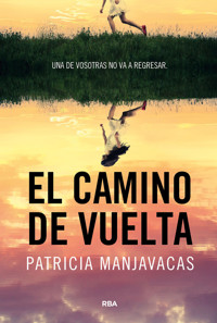 El camino de vuelta - Patricia Manjavacas - ebook
