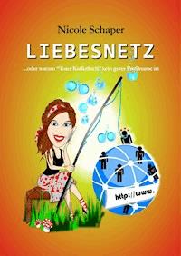 Liebesnetz - Nicole Schaper - ebook
