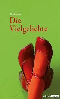 Die Vielgeliebte - Jörg Mauthe - ebook