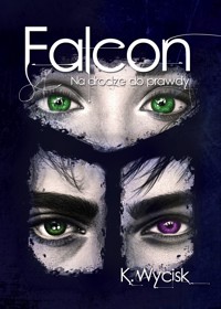 Falcon III próba - Katarzyna Wycisk  - ebook + audiobook