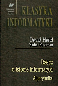 Rzecz o istocie informatyki algorytmika - Harel David, Feldman Yishai - książka