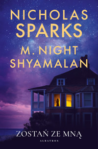 Zostań ze mną - M. Night Shyamalan, Nicholas Sparks - ebook + audiobook + książka