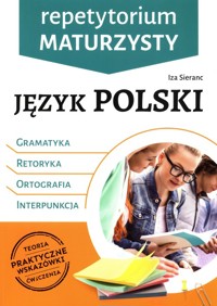 Repetytorium maturzysty Język polski - Sieranc Iza - książka