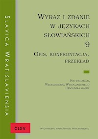 Slavica Wratislaviensia CLXV Wyraz i zdanie w językach słowiańskich 9. Opis, konfrontacja, przekład -  - książka