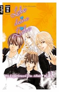 Lebe deine Liebe 13 - Kaho Miyasaka - ebook