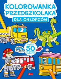 Kolorowanka przedszkolaka. Dla chłopców - zbiorowa praca - książka