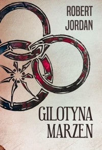 Gilotyna marzeń - Robert Jordan - ebook + książka