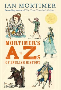 Mortimer's A to Zs of English History - Mortimer Ian - ebook