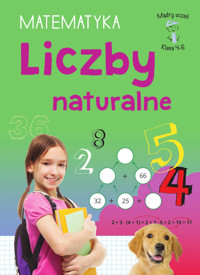 Mądry uczeń. Matematyka. Klasa 4-6. Liczby naturalne - Emilia Figacz - książka