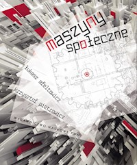 Maszyny społeczne - Afeltowicz Łukasz, Pietrowicz Krzysztof - książka