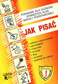 Jak pisać. Poradnik dla uczniów starszych klas szkoły podstawowej - Zofia Pomianowska - ebook