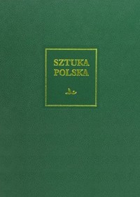 Sztuka polska. Tom 5: Późny barok, rokoko i klasycyzm (XVIII wiek) - zbiorowa praca - książka