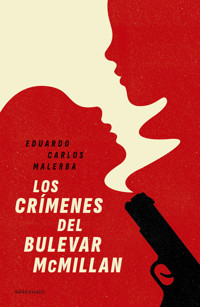 Los crímenes del bulevar McMillan - Eduardo Carlos Malerba - ebook