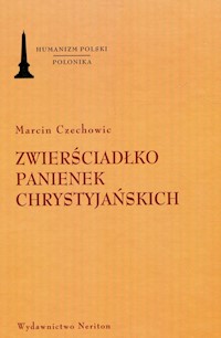 Zwierściadłko panienek chrystyjańskich - Czechowic Marcin - książka