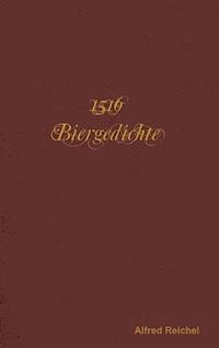 1516 Biergedichte - Alfred Reichel - ebook