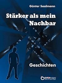 Stärker als mein Nachbar - Günter Saalmann - ebook