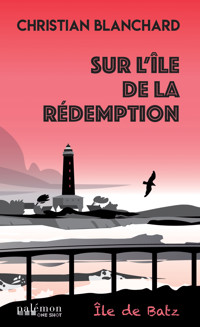Sur l'île de la rédemption - Christian Blanchard - ebook