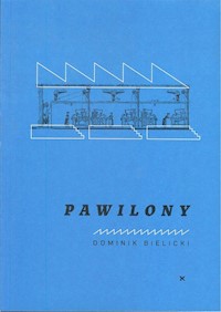 Pawilony - Bielicki Dominik - książka