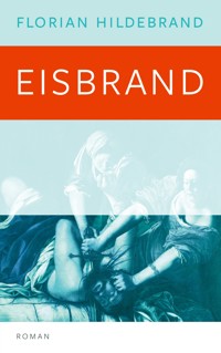 Eisbrand - Florian Hildebrand - ebook
