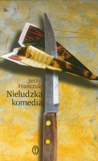 Nieludzka komedia - Jerzy Franczak - ebook + książka