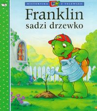Franklin sadzi drzewko - Clark Brenda, Bourgeois Paulette - książka