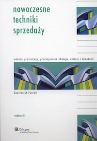 Nowoczesne techniki sprzedaży - Futrell Charles M. - książka