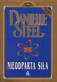 Nieodparta siła - Danielle Steel - ebook