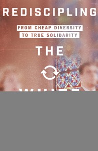 Rediscipling the White Church - David W. Swanson - ebook