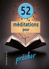 52 Méditations pour prêcher - Emmanuel Bozzi - ebook
