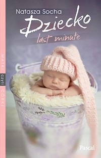 Dziecko Last Minute - Natasza Socha - ebook + książka
