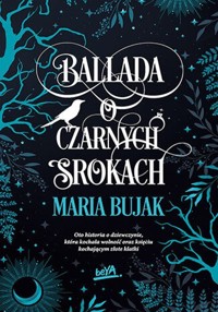 Ballada o Czarnych Srokach - Bujak Maria - ebook + książka