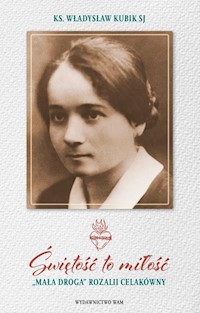 Świętość to miłość - Kubik Władysław - książka