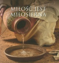 Miłość jest miłosierna -  - książka