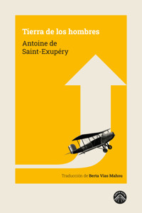 Tierra de los hombres - Antoine de Saint-Exupe?ry - ebook