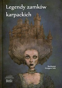 Legendy zamków karpackich - Sala Bartłomiej Grzegorz - książka