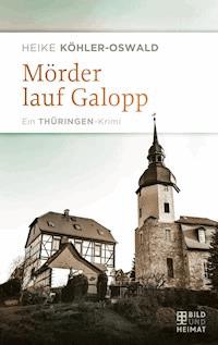 Mörder lauf Galopp - Heike Köhler-Oswald - ebook