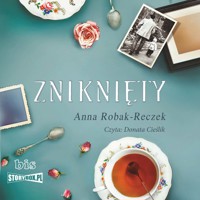 Zniknięty - Robak-Reczek  Anna - ebook + audiobook + książka