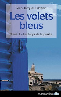 Les volets bleus - Tome 1 - Jean-Jacques Erbstein - ebook