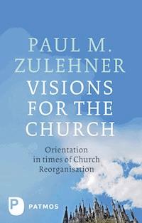Visions for the Church - Paul M. Zulehner - ebook