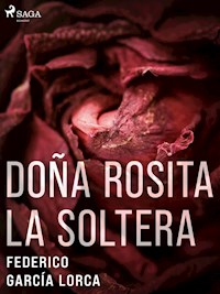 Doña Rosita la soltera - Federico García Lorca - ebook