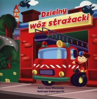 Dzielny wóz strażacki - Wiśniewska Anna - książka