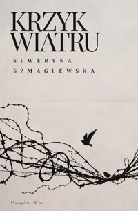Krzyk wiatru - Seweryna Szmaglewska - ebook + książka