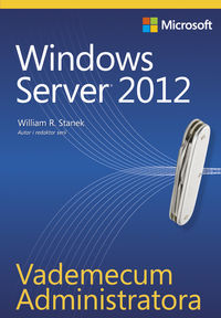 Vademecum Administratora Windows Server 2012 - Stanek William R. - książka