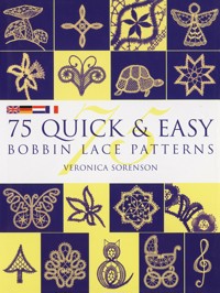 75 Quick & Easy Bobbin Lace Patterns - Veronica Sorenson - ebook