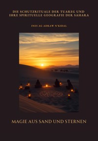 Magie aus Sand und Sternen - Ines Ag Adraw n'Kidal - ebook