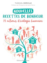 Nouvelles recettes de bonheur - Tugdual Derville - ebook