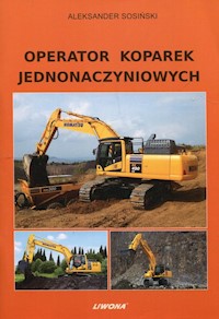 Operator koparek jednonaczyniowych - Sosiński Aleksander - książka
