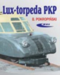 Lux-torpeda PKP - Bogdan Pokropiński - książka